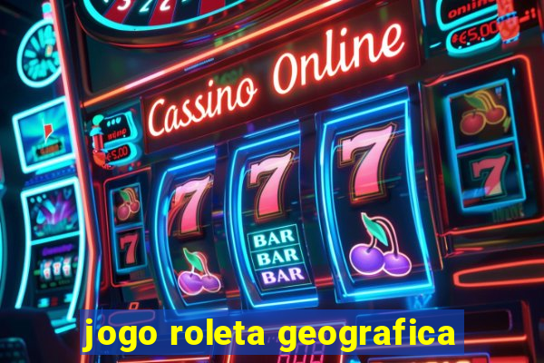 jogo roleta geografica